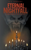 Eternal Nightfall A Complete Collection Of Thriller Short Stories B0CBHKVJDF Book Cover