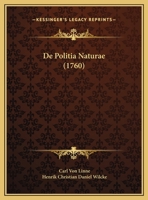 De Politia Naturae (1760) 1166008398 Book Cover