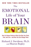 The Emotional Life of your Brain : How Its Unique Patterns Affect the Way You Think, Feel, and Live - and How You Can Change Them 0452298881 Book Cover