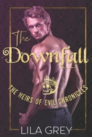 The Downfall: The Chronicles of The Heirs of Evil, Book One B09KF44DYQ Book Cover