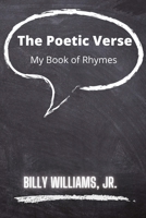The Poetic Verse: A Book of Rhymes B09T368RC5 Book Cover