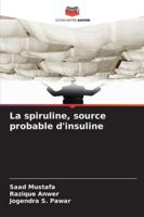 La spiruline, source probable d'insuline 6209275605 Book Cover