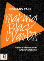 Lesbians Talk Making Black Waves (Lesbians Talk) 185727007X Book Cover