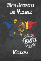 Mon Journal de Voyage Moldova: 6x9 Carnet de voyage I Journal de voyage avec instructions, Checklists et Bucketlists, cadeau parfait pour votre s�jour � Moldova et pour chaque voyageur. 1673937659 Book Cover