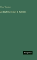 Die deutsche Hanse in Russland 3368405853 Book Cover