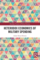 Heterodox Economics of Military Spending 1032871369 Book Cover
