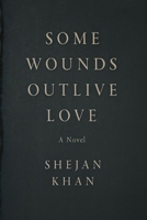 Some Wounds Outlive Love B0G5YH478M Book Cover