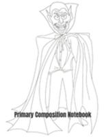 Primary Composition Notebook: Halloween Vampire Primary Handwriting Practice Paper 1691148342 Book Cover