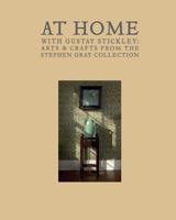 At Home With Gustav Stickley: Arts & Crafts from the Stephen Gray Collection 0918333245 Book Cover