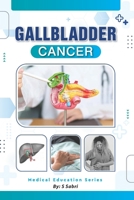 Gall Bladder Cancer B0FG17VBMH Book Cover