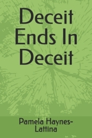 Deceit Ends In Deceit B0H221KV7B Book Cover