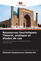 Ressources touristiques: Théorie, pratique et études de cas (French Edition) 6209919588 Book Cover