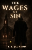 The Wages of Sin B0G3P8W9HV Book Cover