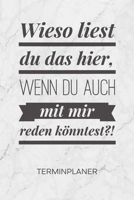 TERMINPLANER: Frauenmagnet Kalender Anmache Terminkalender - Anmachspruch Wochenplaner Flirtspruch Wochenplanung Humor Taschenkalender Witze To-Do Liste Termine (German Edition) 1672552885 Book Cover