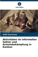 Aktivitäten im informellen Sektor und Armutsbekämpfung in Kankan 6630232798 Book Cover