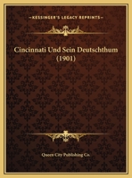 Cincinnati Und Sein Deutschthum (1901) 1160341648 Book Cover