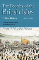 The Peoples of the British Isles: A New History. from 1870 to the Present 0190615532 Book Cover
