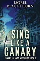 Sing Like a Canary 4824111811 Book Cover