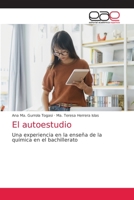 El autoestudio: Una experiencia en la enseña de la química en el bachillerato 6203873713 Book Cover