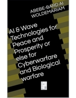 AI & Wave Technologies for Peace and Prosperity B0CM2NDJXJ Book Cover