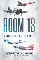 Room 13: A Fighter Pilot's Story 1967458685 Book Cover