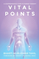Vital Points: A Comprehensive Guide to Marma Therapy 9389091454 Book Cover