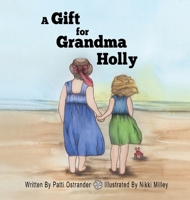 A Gift for Grandma Holly 1733384820 Book Cover