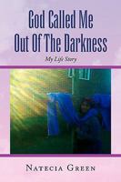 God Called Me Out Of The Darkness 1436398568 Book Cover