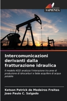 Intercomunicazioni derivanti dalla fratturazione idraulica (Italian Edition) 6207438027 Book Cover