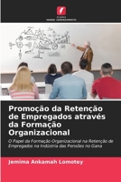 Promoção da Retenção de Empregados através da Formação Organizacional 6205615711 Book Cover