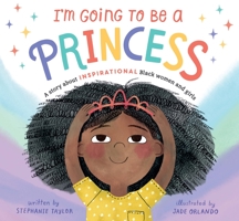 I'm Going to Be a Princess B0C1BBJ297 Book Cover