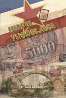 Made in Yugoslavia: Die komplette Ausgabe (German Edition) B0DWFMVWN5 Book Cover