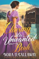 Chasing his Unwanted Bride: A Western Historical Romance Book B09PMH15M7 Book Cover