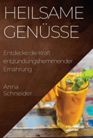 Heilsame Genüsse: Entdecke die Kraft entzündungshemmender Ernährung 183519558X Book Cover