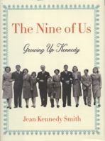The Nine of Us: Growing Up Kennedy 0062444220 Book Cover