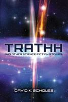 TRATHH and other science fiction stories 1492844519 Book Cover