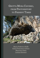Grotta Mora Cavorso, from Protohistory to Present Times 1527562174 Book Cover