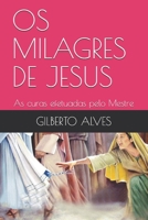 OS MILAGRES DE JESUS: As curas efetuadas pelo Mestre B08QS692SW Book Cover