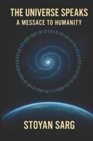 THE UNIVERSE SPEAKS: A MESSAGE FOR HUMANITY B0F9PFYG2W Book Cover