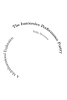 The Immersive Performance Poetry: A Multidimensional Exploration 9363543323 Book Cover