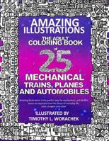 Amazing Illustrations of Trains, Planes, and Automobiles: An Adult Coloring Book 1981695796 Book Cover