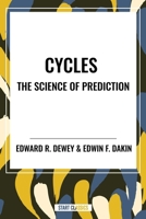 Cycles, the Science of Prediction 1578988748 Book Cover