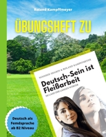 Übungsheft zu Deutsch-Sein ist Fleißarbeit: Deutsch als Fremdsprache ab B2-Niveau 3000690735 Book Cover