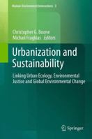 Urbanization and Sustainability: Linking Urban Ecology, Environmental Justice and Global Environmental Change 9400756658 Book Cover