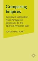 Comparing Empires: European Colonialism from Portuguese Expansion to the Spanish-American War 0230602401 Book Cover