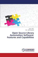 Open Source Library Automation Software: Features and Capabilities 3659179833 Book Cover