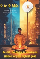 9 to 9 Life: The Calm Within the Chaos for Busy Adults B0F7XP4RSJ Book Cover