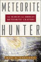 Meteorite Hunter: The Search for Siberian Meteorite Craters 0071372245 Book Cover