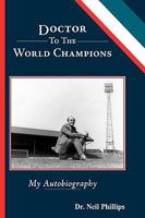 Doctor To The World Champions 1425164293 Book Cover