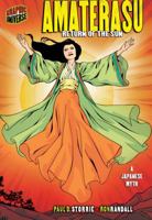 Amaterasu: Return of the Sun, A Japanese Myth (Graphic Myths and Legends) 0822565730 Book Cover
